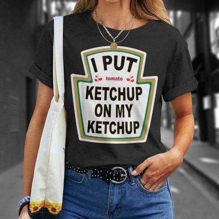 I Put Ketchup On My Ketchup Tomato Ketchupデザイン Tシャツ 彼女への贈り物