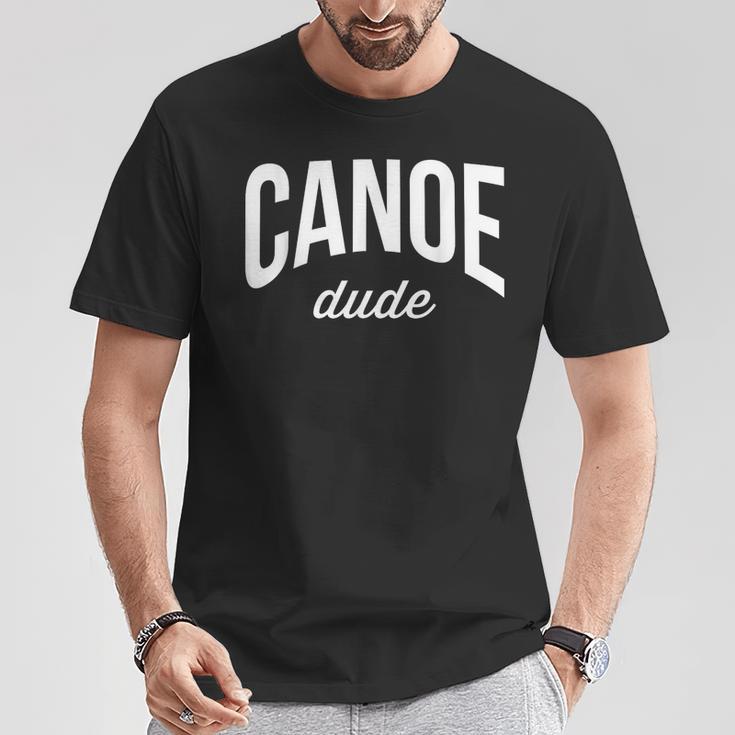 Canoeing Tee For Men Canoe Dude T-Shirt Unique Gifts Canoeing Tee For Men Canoe Dude T-Shirt Unique Gifts