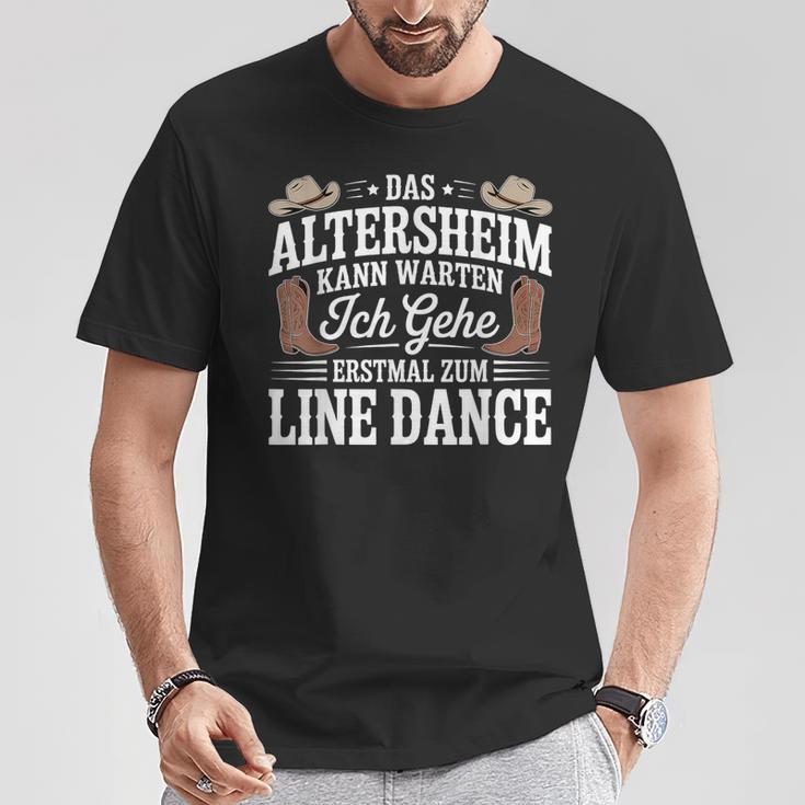 Das Altersheim Kann Warten Ich Gehe Erstmal Zum Line Dance T-Shirt Lustige Geschenke