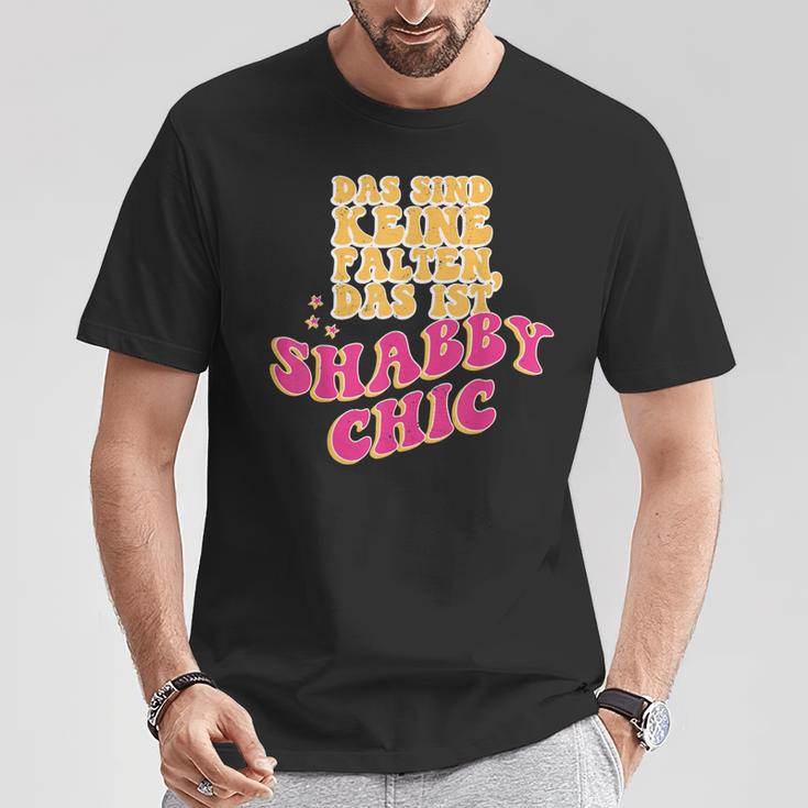 Dasind Keine Falten Das Isthabby Chic Lustiges Altern T-Shirt Lustige Geschenke