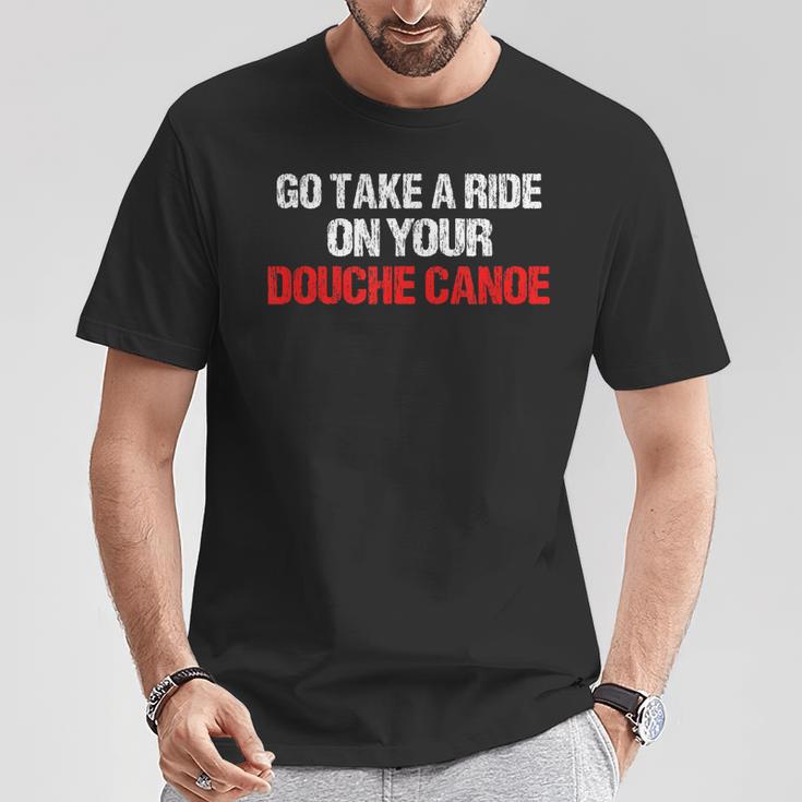 Douche Canoe Vulgar Profanity T-Shirt T-Shirt Unique Gifts Douche Canoe Vulgar Profanity T-Shirt T-Shirt Unique Gifts