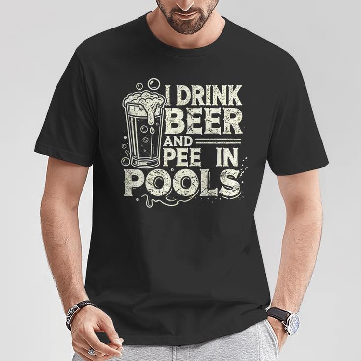 I Drink Beer And Pee In Pools Lustiger Bierliebhaber Pool Witz T-Shirt Lustige Geschenke