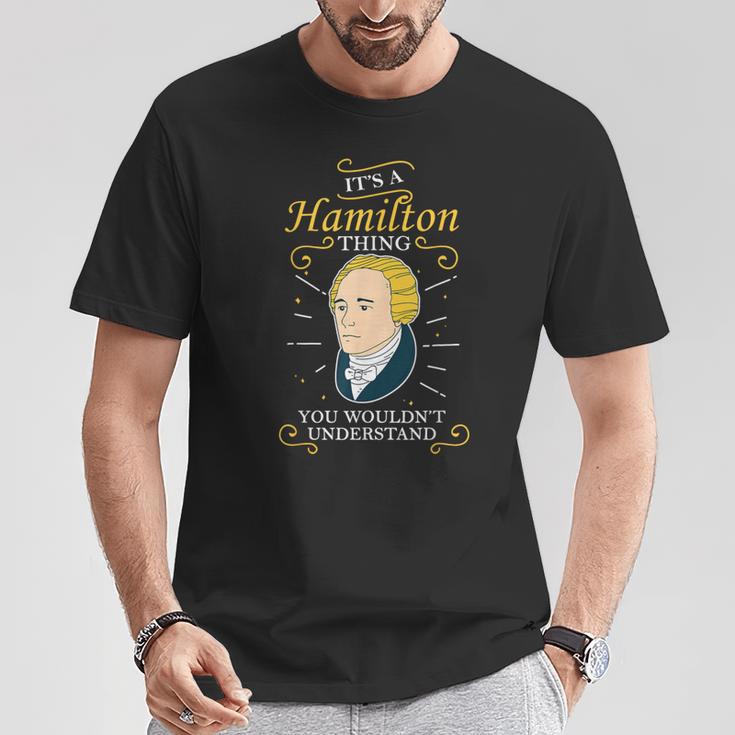 Es Una Cosa De Hamilton Alexander Hamilton Camiseta unisex Regalos divertidos