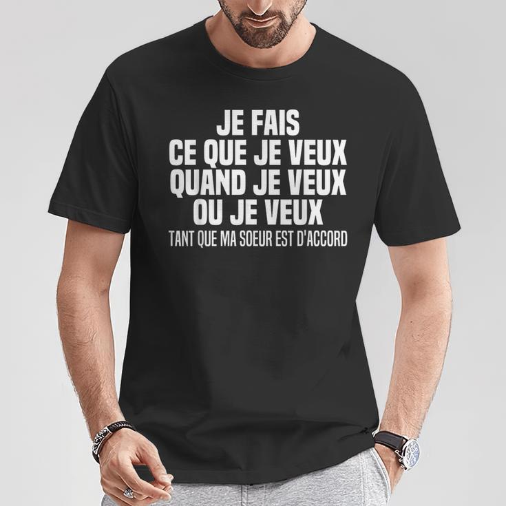 Je Fais Ce Que Jeeux Quand Jeeux Ou Jeeuxoeur Frère T-Shirt Cadeaux drôles