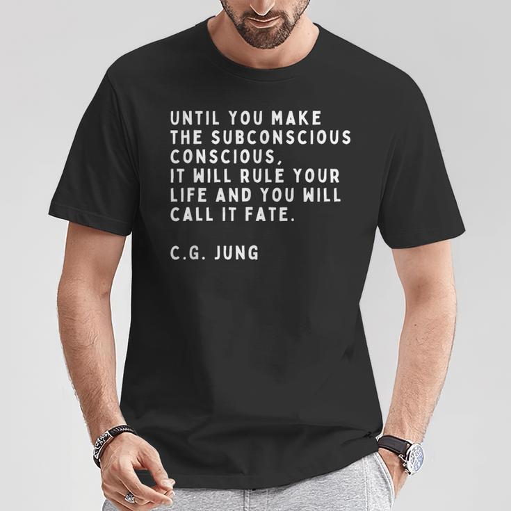 Jusqu'à Ce Queous Fassiez L'inconscient De Carl Jung T-Shirt Cadeaux drôles