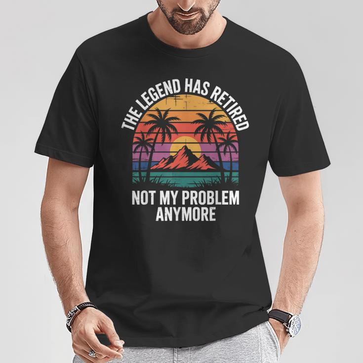Legend Has Retired Not My Problem もうおかしな退職 Tシャツ 面白い贈り物