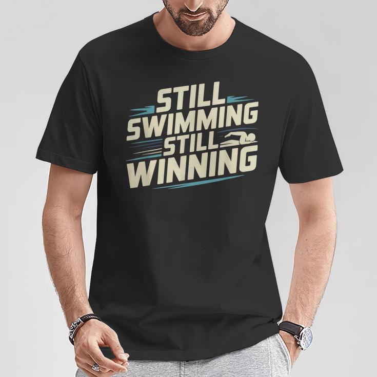Masters Swimmer Still Swimming Competing Winning Adult T-Shirt Unique Gifts Masters Swimmer Still Swimming Competing Winning Adult T-Shirt Unique Gifts
