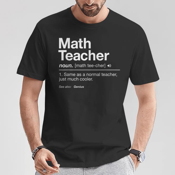 Math Teacher Definition Back To School First Day T-Shirt Funny Gifts