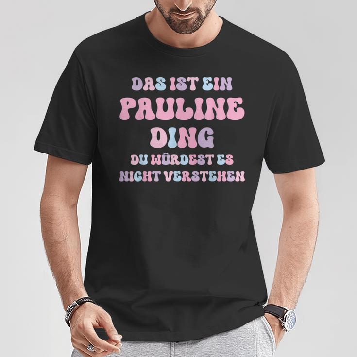 Pauline Lustigerpruchorname Name Geburtstag Geschenk T-Shirt Lustige Geschenke
