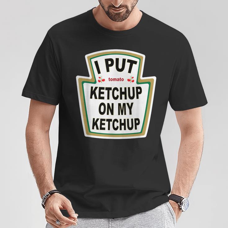 I Put Ketchup On My Ketchup Tomato Ketchupデザイン Tシャツ 面白い贈り物
