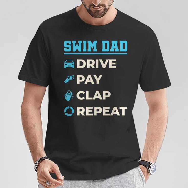 Swim Dad Drive Pay Clap Repeat Swimming Team Father T-Shirt Unique Gifts Swim Dad Drive Pay Clap Repeat Swimming Team Father T-Shirt Unique Gifts