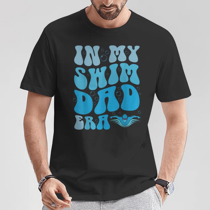 In My Swim Dad Era Swim Dad Swimming Fathers Day T-Shirt Unique Gifts In My Swim Dad Era Swim Dad Swimming Fathers Day T-Shirt Unique Gifts