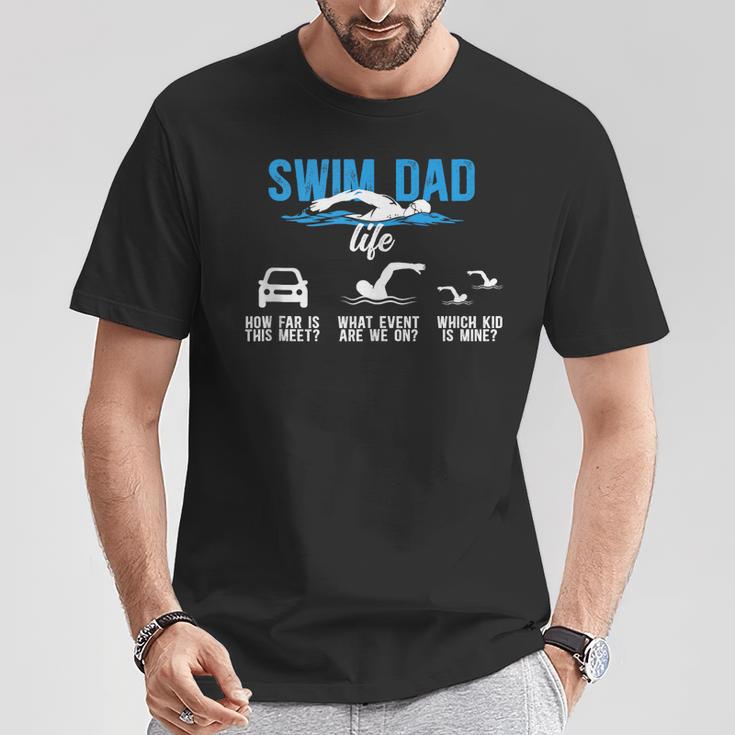 Swim Dad Life Swimming Dad Of A Swimmer Father T-Shirt Unique Gifts Swim Dad Life Swimming Dad Of A Swimmer Father T-Shirt Unique Gifts