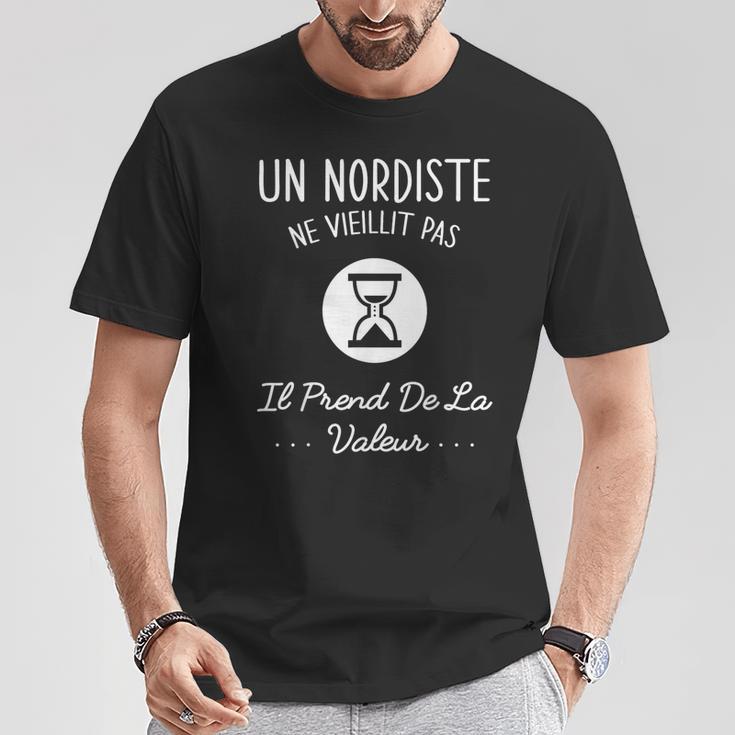 Un Nordiste Neieillit Pas Humour Cadeau Nord T-Shirt Cadeaux drôles