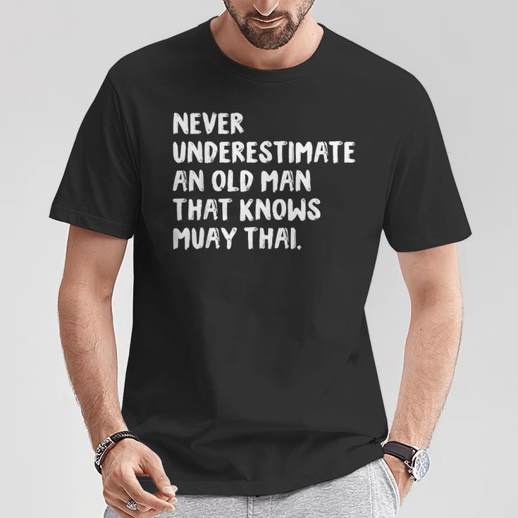 Never Underestimate An Old Man That Knows Muay Thai T-Shirt Unique Gifts Never Underestimate An Old Man That Knows Muay Thai T-Shirt Unique Gifts