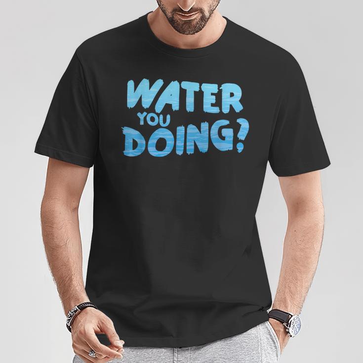 Water You Doing Sea Swimming Swimming Pool T-Shirt Unique Gifts Water You Doing Sea Swimming Swimming Pool T-Shirt Unique Gifts