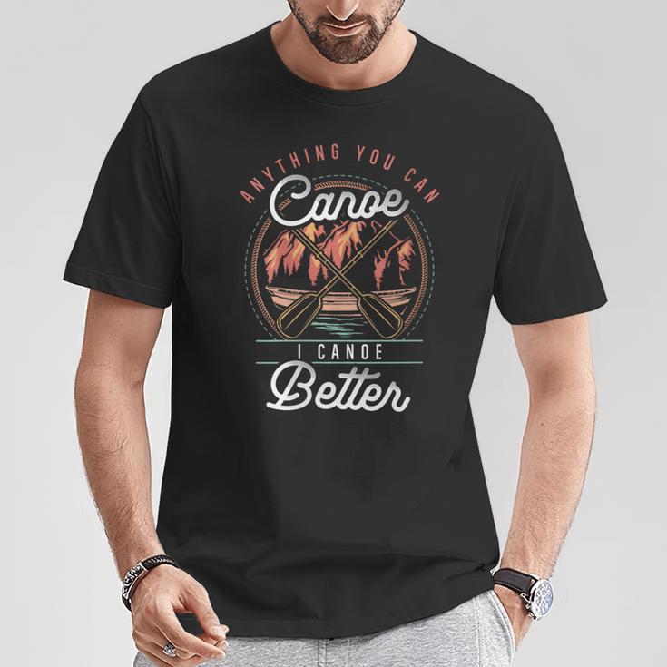 Women's Anything You Canoe I Canoe Better Kayak Canoeing Boat Lovers T-Shirt Unique Gifts Women's Anything You Canoe I Canoe Better Kayak Canoeing Boat Lovers T-Shirt Unique Gifts