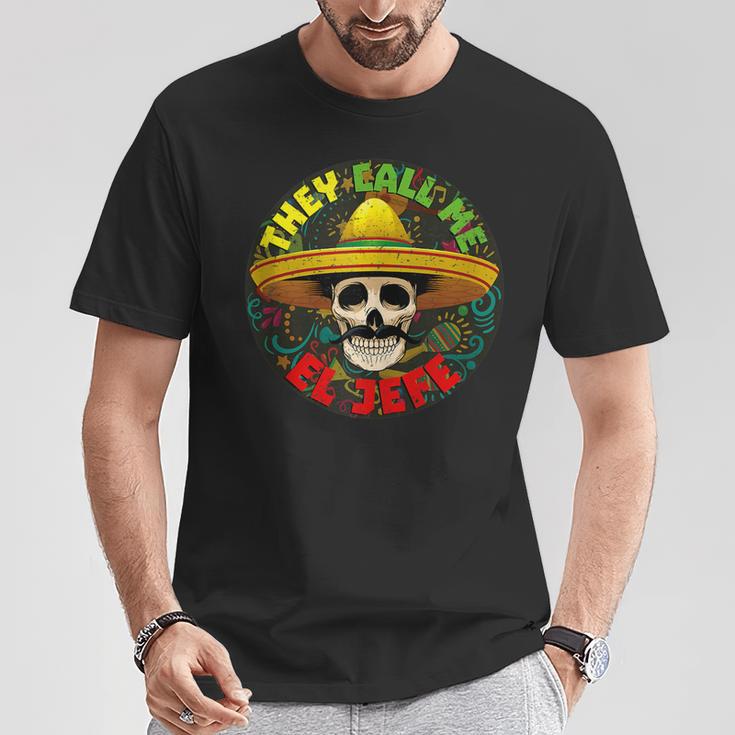 They Call Me El Jefe Divertida Calavera Esqueleto Mexicano In Mangas Camiseta unisex Regalos divertidos