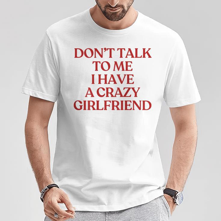 Don't Talk To Me I Have A Crazy Girlfriend On Back Trendy Tシャツ 面白い贈り物