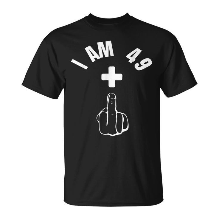 I Am 49 1 Doigt D'honneur Humoristique 50 Ans T-Shirt
