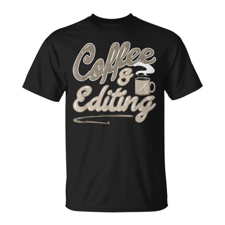 Café Y Edición Fotógrafo Divertido Y Cineasta Camiseta unisex