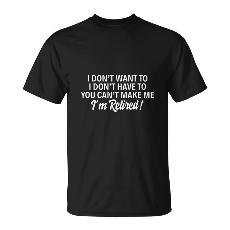 You Can't Make MePng T-Shirt