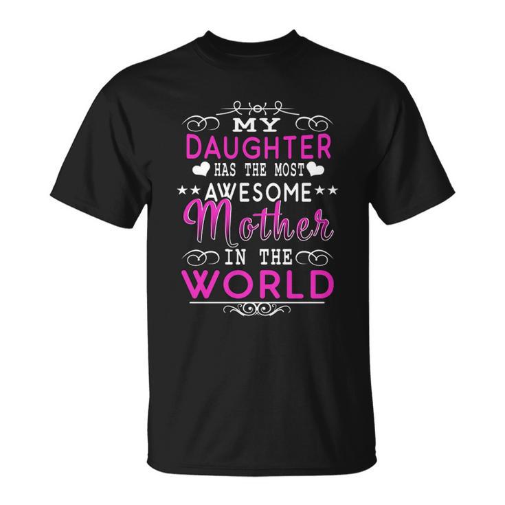 Daughter's Most Awesome Mother Christmas  Ideas For Mom T-Shirt