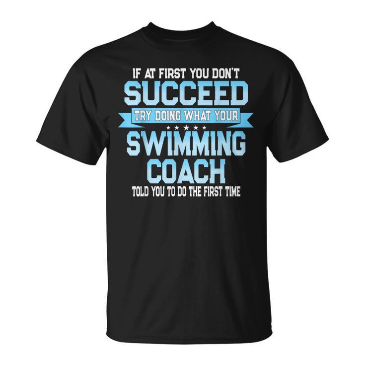 Fun Swimming Coach Meme Swimmer Saying T-Shirt