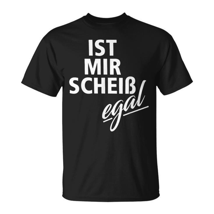 Ist Mircheiß Egal Ironiearkusmus T-Shirt