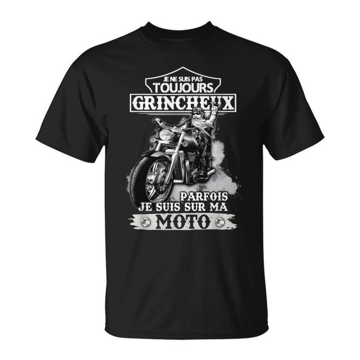 Je Neuis Pas Toujours Grincheux Parfois T-Shirt