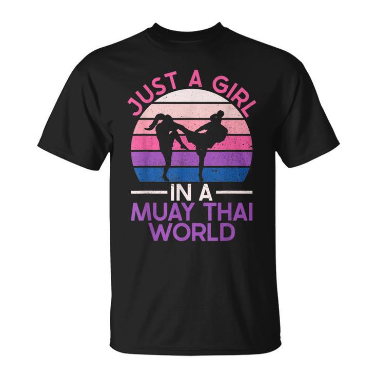 Just A Girl In A Muay Thai World Muay Thai Boxing T-Shirt