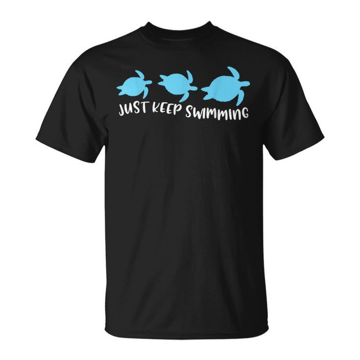 Just Keep Swimming Sea Turtle Swimmer Swim Team Coach T-Shirt