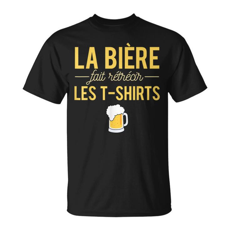 La Bière Fait Rétrécir Lesêtements Alcool Humour Pression T-Shirt