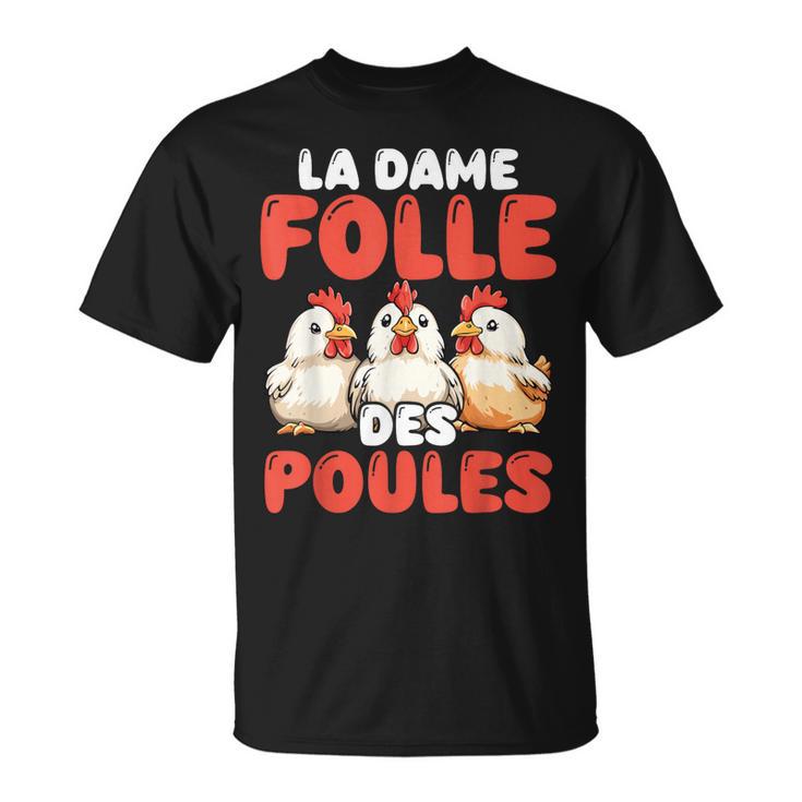 La Dame Folle Des Poules Amoureux Éleveur Ferme T-Shirt