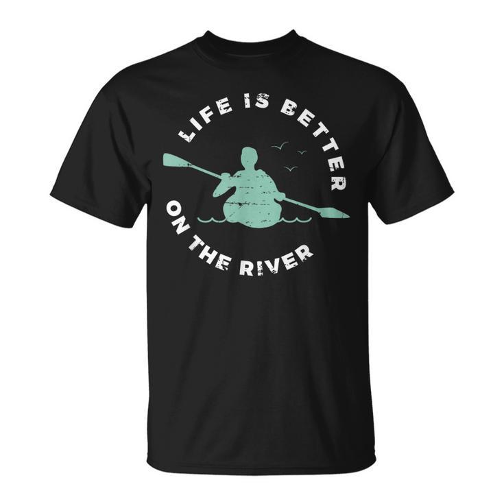 Life Is Better On The River Kayaking Canoe Boating Kayak T-Shirt, trending gift