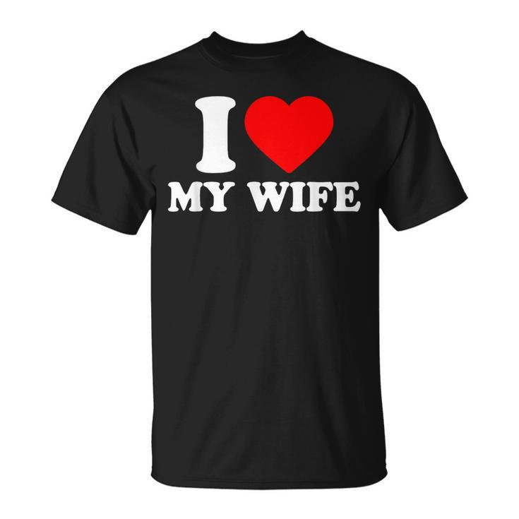 I Love My Wife I Heart My Wifealentines Day Tシャツ