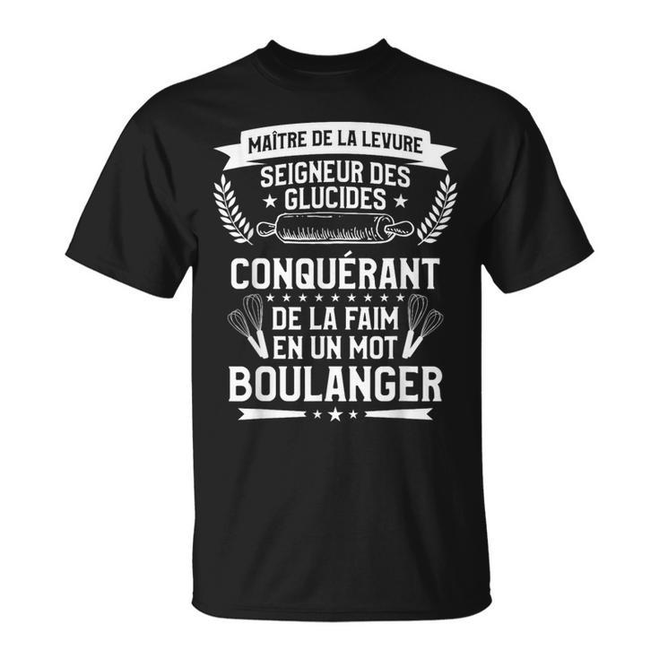 Maître De La Levureeigneur Des Glucides Boulanger T-Shirt