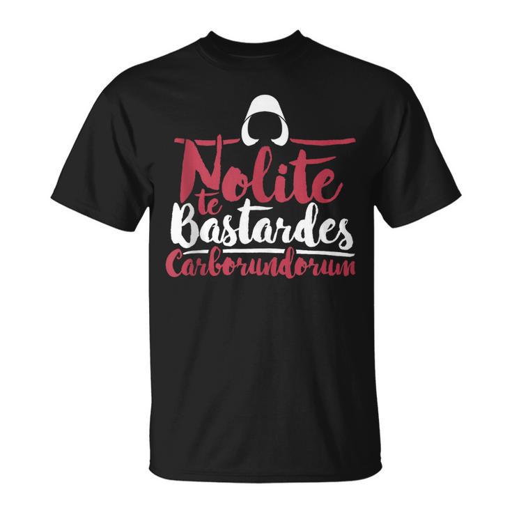 Nolite Te Bastardes Carborundorum Feminist Para In Mangas Camiseta unisex