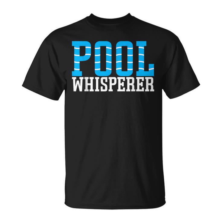 Pool Guy Pool Whisperer Boy Men Swimming Pool T-Shirt