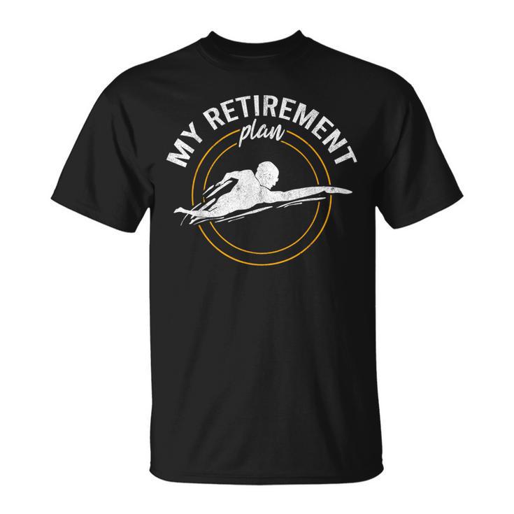 My Retirement Plan Swim Athlete Swimming Grandpa Swimmer T-Shirt