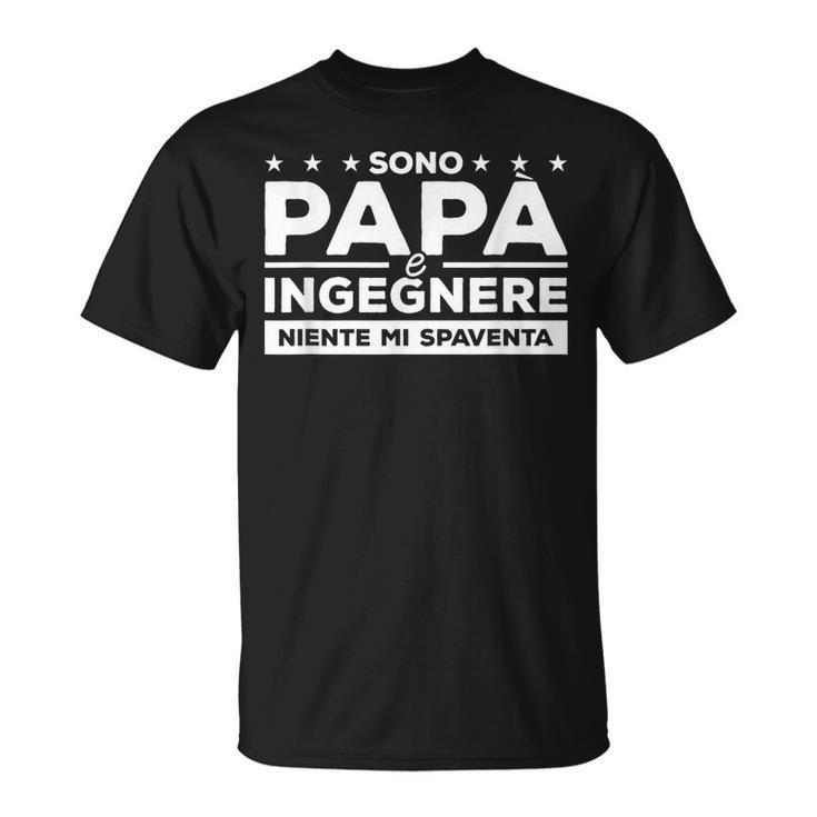 Sono Papà E Ingegnere Niente Mipaventa Maglietta