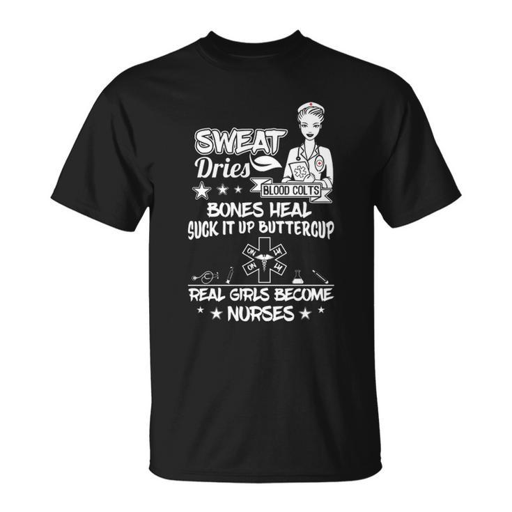 Sweat Dries Blood Cold Nursing Tee T-Shirt