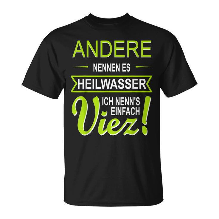 Viez Apfelweinon Der Mosel Trier Heilwasser Istiez T-Shirt
