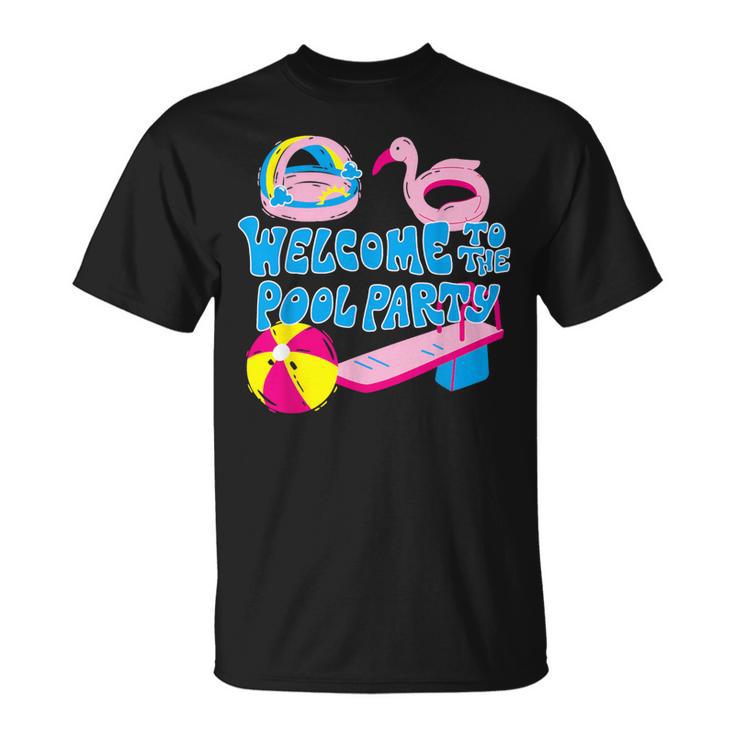 Welcome To The Pool Party Birthday Summer Family Swimming T-Shirt