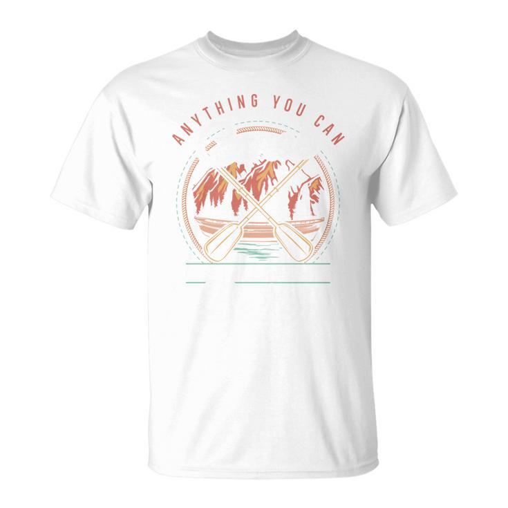 Anything You Canoe I Canoe Better Kayak Canoeing Boat Lovers T-Shirt, trending gift Anything You Canoe I Canoe Better Kayak Canoeing Boat Lovers T-Shirt, trending gift