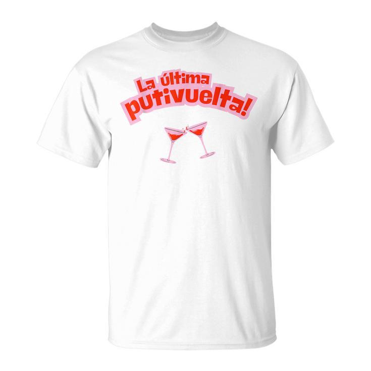 Despedida Deoltera Chicas Putivuelta Baile Alcohol Fiesta Camiseta unisex