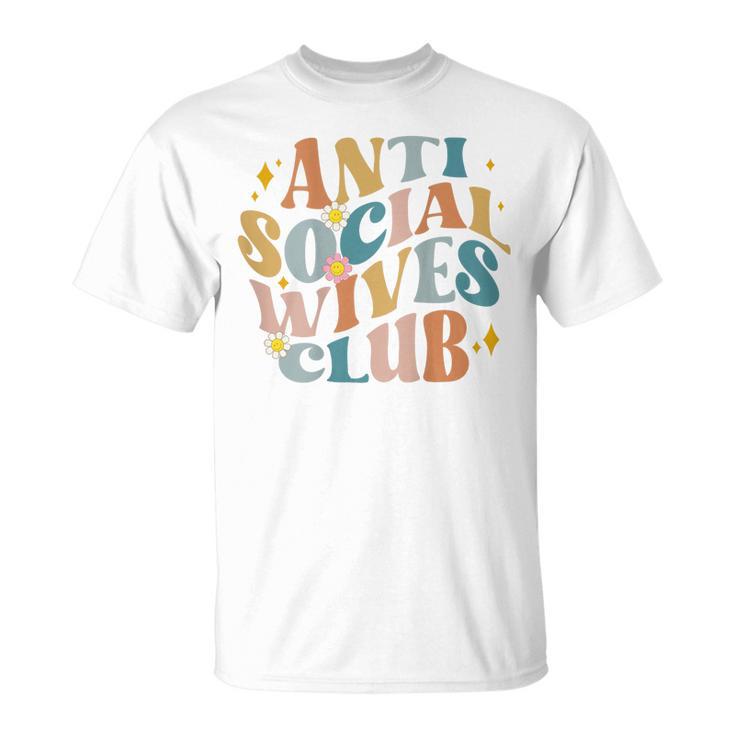 Divertido Antiocial Esposas Club Groovy Divertido Mamá Camiseta unisex