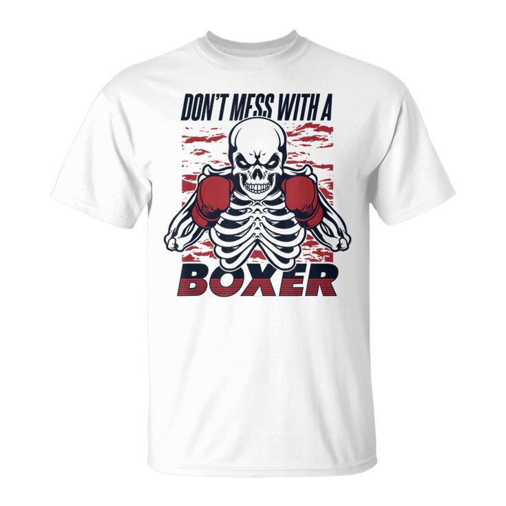Don't Mess With A Boxer Kickboxer Fan Muay Thai Boxing T-Shirt