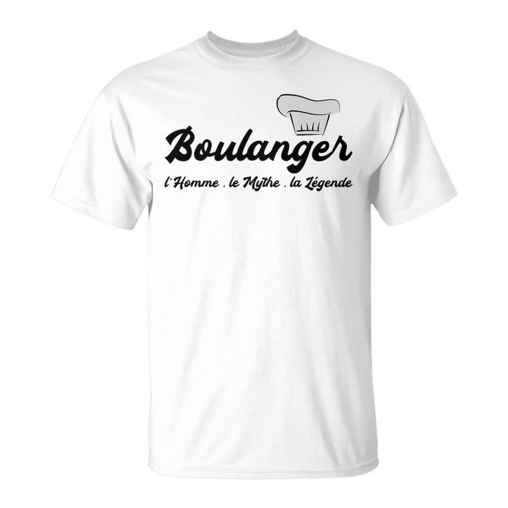 Homme Humour Boulangerie Boulanger L'homme Le Mythe La Légende Haut De Gamme T-Shirt