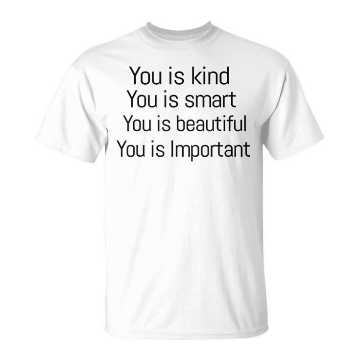 Tu Es Gentil Tu Es Intelligent Tu Es Beau Tu Es Important T-Shirt